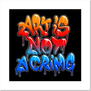 Art is not a crime Posters and Art